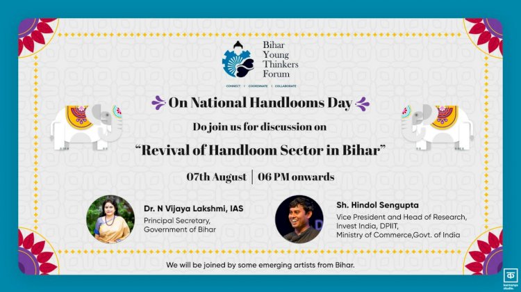 Bihar Young Thinkers: Discussion on "Revival of Handloom Sector in Bihar