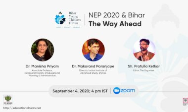 बिहार यंग थिंकर्स फोरम का राष्ट्रीय शिक्षा नीति और बिहार के विषय पर चार सितंबर को वेब सेमिनार का आयोजन