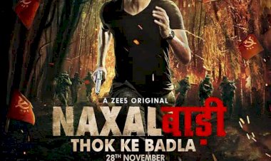 वेब सीरीज़ में दिखेगी नक्सल की कहानी, ज़ी-5 पर 28 नवंबर को हो रही है रिलीज़